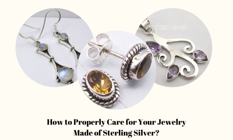 How to Properly Care for Your Jewelry Made of Sterling Silver?